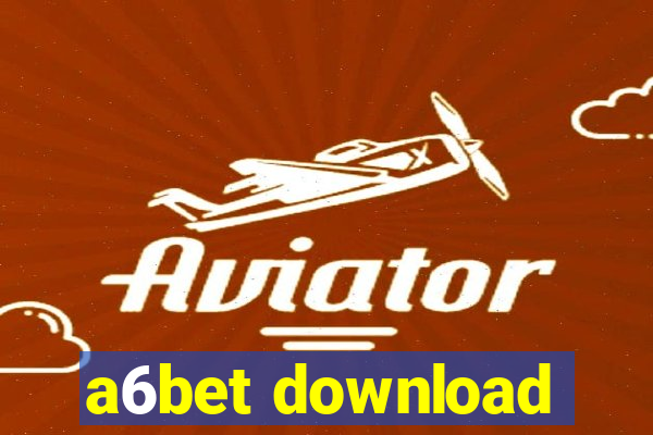 a6bet download